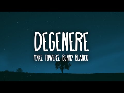 Myke Towers & Benny Blanco - Degenere