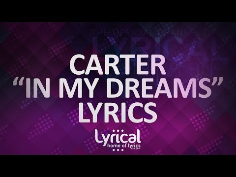 CaRter - In My Dreams Lyrics - UCnQ9vhG-1cBieeqnyuZO-eQ