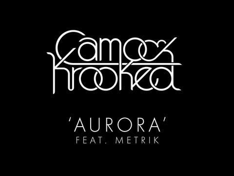 Camo & Krooked - Aurora feat Metrik - UCw49uOTAJjGUdoAeUcp7tOg