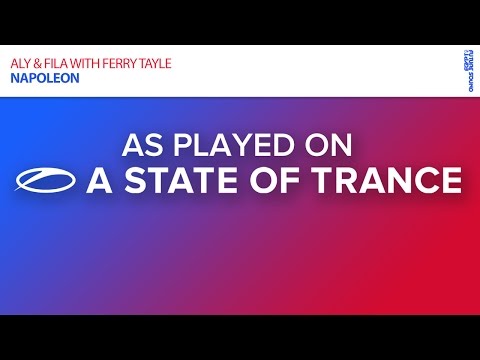 Aly & Fila with Ferry Tayle - Napoleon [A State Of Trance 727] - UCalCDSmZAYD73tqVZ4l8yJg