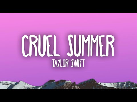 Taylor Swift - Cruel Summer