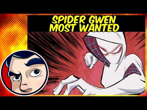 Spider-Gwen Most Wanted - Complete Story - UCmA-0j6DRVQWo4skl8Otkiw