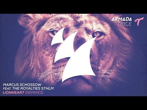 Marcus Schossow feat. The Royalties STHLM - Lionheart (Filip Remix) - UCGZXYc32ri4D0gSLPf2pZXQ