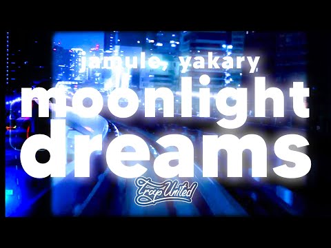 YAKARY FEAT. JAMULE - MOONLIGHT DREAMS (lyrics) 🎧 "so faszinier'nd, Baby, Moonlight-Dreams"