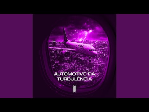 AUTOMOTIVO DA TURBULENCIA (ULTRA SLOWED)