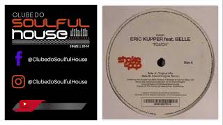 Eric Kupper Feat. Belle - Touch (Original Mix)