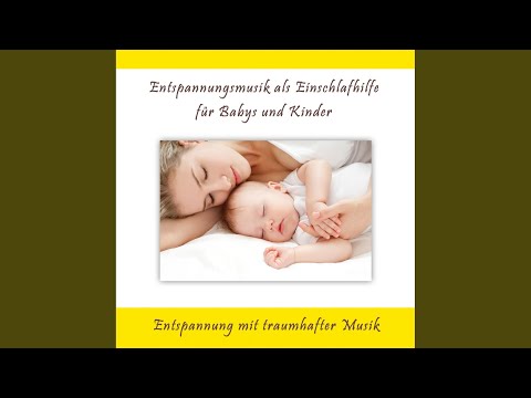 Entspannungsmusik als Einschlafhilfe für Babys und Kinder, Pt. 10