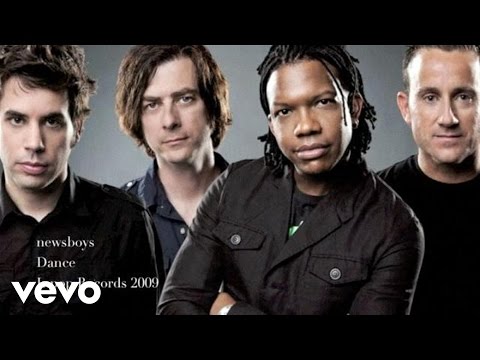Newsboys - Dance - UCfyKN6ZnIMDiAC2688qO0Zg