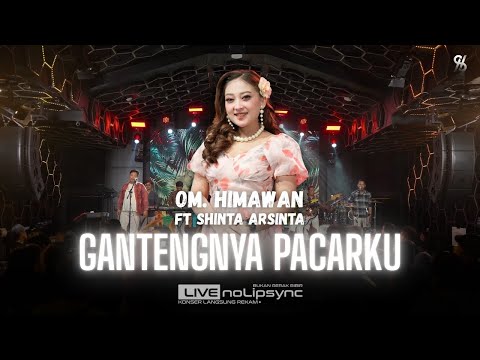 SHINTA ARSHINTA X OM HIMAWAN - GANTENGNYA PACARKU (JADUL) | DIRABA-RABA BERDIRI BULU ROMAKU | FYP