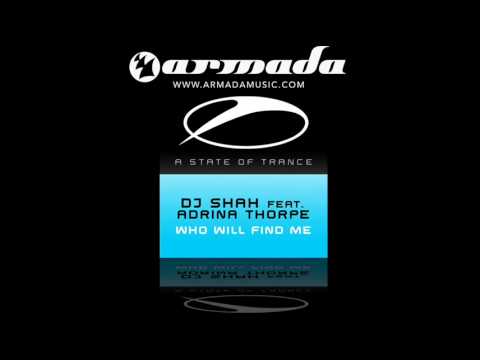 DJ Shah feat. Adrina Thorpe - Who Will Find Me (Original Summer Sunrise Mix) (ASOT087) - UCalCDSmZAYD73tqVZ4l8yJg