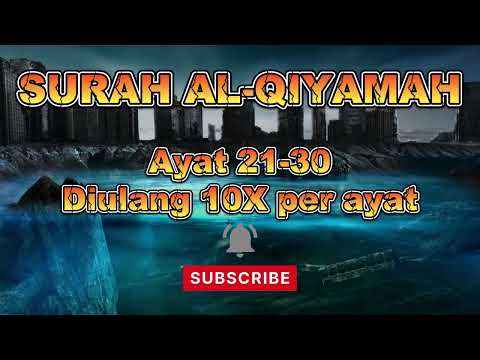 SURAT AL QIYAMAH AYAT 21-30 METODE UMMI DIULANG 10X PER AYAT