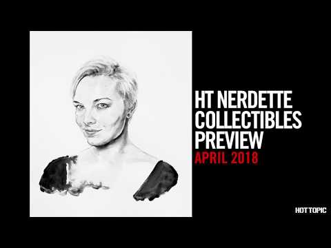 HT Nerdette Collectibles Preview - April 2018 - UCTEq5A8x1dZwt5SEYEN58Uw