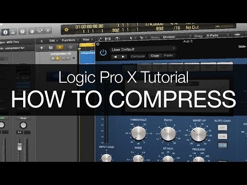 How To Compress - Logic Pro X Tutorial - UCInIn8BA0-yKk6NlVaSduIg