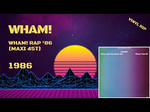 Wham! - Wham! (Rap '86) (1986) (Maxi 45T)