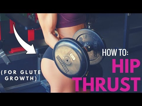 HOW TO HIP THRUST – grow your glutes WITHOUT squats! - UC-07j8SBVA5mHbiNWe2-jcw