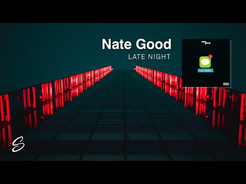 Nate Good - Late Night (Prod. Morgan Matthews) - UCqhNRDQE_fqBDBwsvmT8cTg