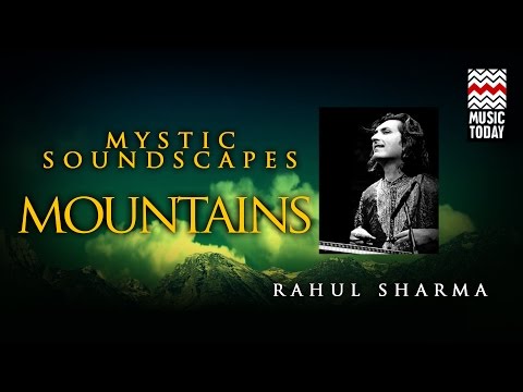 Mystic Soundscapes - Mountain | Audio Jukebox | Instrumental | Rahul Sharma & Pt. Shivkumar Sharma - UCx2uJwwk-VbxDeH-omCHDuQ