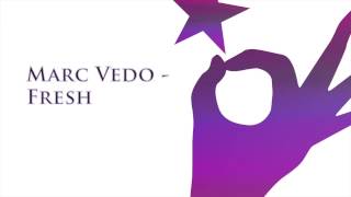 Marc Vedo - Fresh (Original Mix)