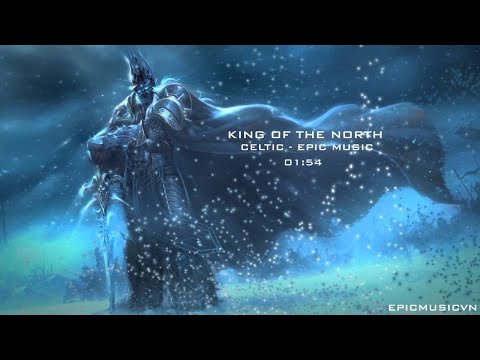 Celtic Epic Music - King of the North - EpicMusicVn - UC3zwjSYv4k5HKGXCHMpjVRg