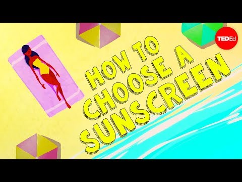 Which sunscreen should you choose? - Mary Poffenroth - UCsooa4yRKGN_zEE8iknghZA