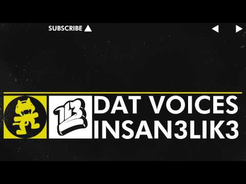 [Electro] - Insan3Lik3 - Dat Voices [Monstercat Release] - UCJ6td3C9QlPO9O_J5dF4ZzA