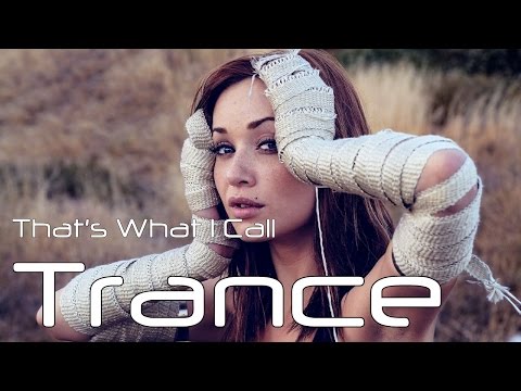 That's What I Call Trance - February 2015 - UCVWy7RHnw1XA8umNGl41UMA