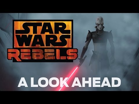 A Look Ahead | Star Wars Rebels - UCZGYJFUizSax-yElQaFDp5Q