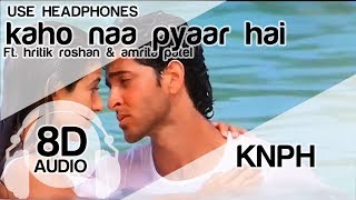 Kaho Naa Pyaar Hai (8D Audio Song) - Hrithik Roshan | Ameesha Patel | Udit Narayan | Alka Yagnik