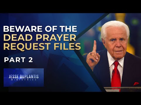 Beware Of The Dead Prayer Request Files, Part 2  Jesse Duplantis