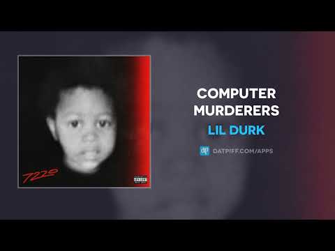 Lil Durk - Computer Murderers (AUDIO)