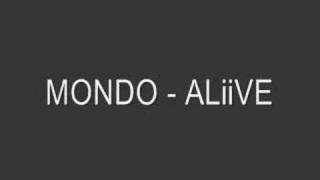 Mondo - alive (ph remix)