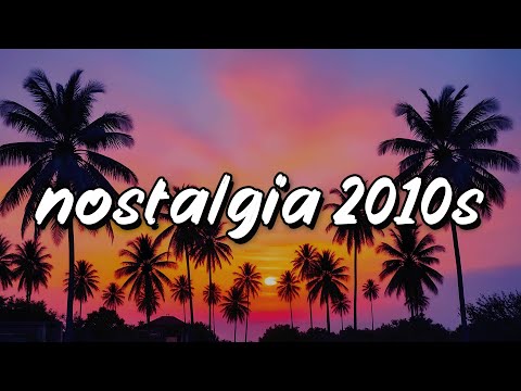 nostalgia 2000's music hits ~ throwback vibes songs ~ summer vibes mix