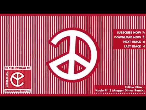 Yellow Claw - Kaolo Pt.2 (Angger Dimas Remix) [Official Full Stream] - UCywgIB7Wd2woy5se8ReOpmw