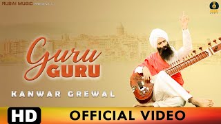 Guru Guru - Kanwar Grewal (Official Video) | New Punjabi Songs 2019 | Rubai Music