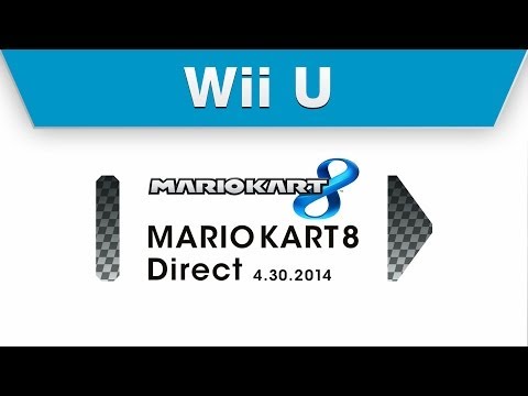 Wii U - Mario Kart 8 Direct 4.30.2014 - UCGIY_O-8vW4rfX98KlMkvRg