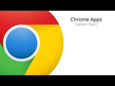 Chrome Apps + Native Client - UC_x5XG1OV2P6uZZ5FSM9Ttw