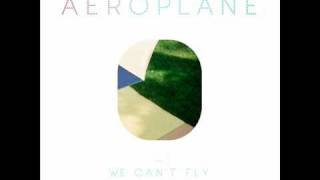 Aeroplane - We Can't Fly - (Eskimo rec. preview)
