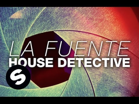 La Fuente - House Detective (Original Mix) - UCpDJl2EmP7Oh90Vylx0dZtA