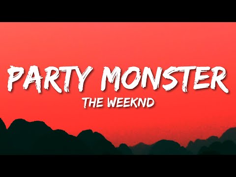 The Weeknd - Party Monster (Lyrics)