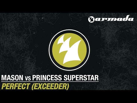 Mason vs Princess Superstar - Perfect [Exceeder] (Original Mix) - UCGZXYc32ri4D0gSLPf2pZXQ