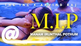 The Inc - Manam Irunthal Pothum feat. Arvind Raj | PLSTC.CO 2019