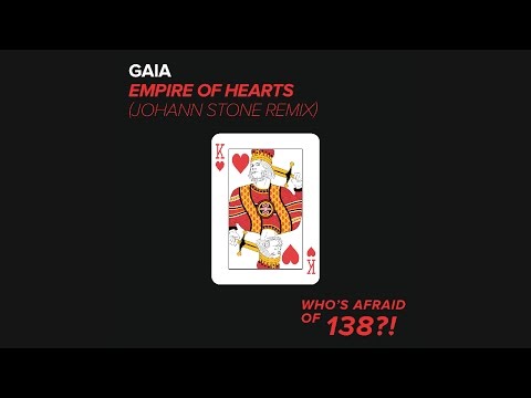 Gaia - Empire of Hearts (Johann Stone Remix) - UCalCDSmZAYD73tqVZ4l8yJg