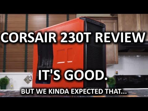 Corsair 230T Value Gaming PC Case - UCXuqSBlHAE6Xw-yeJA0Tunw