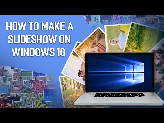How Do I Create a Slideshow With Music in Windows 10?