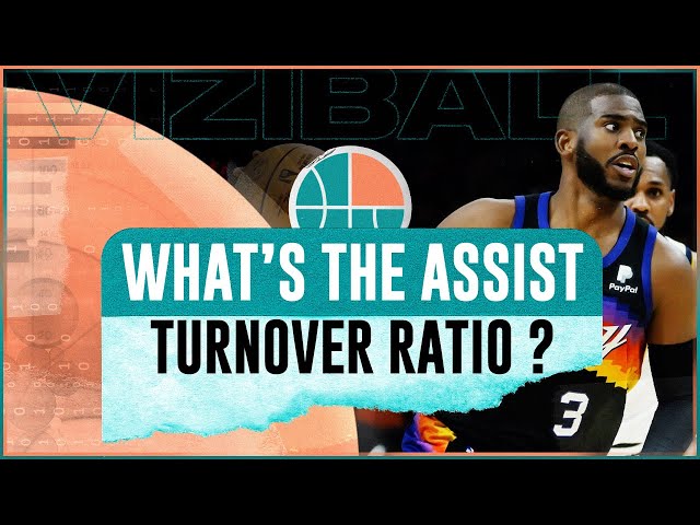 The NBA’s Assist to Turnover Ratio: What You Need to Know