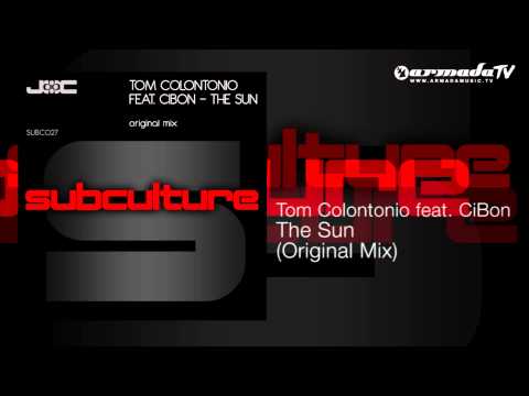 Tom Colontonio feat. CiBon - The Sun (Original Mix) - UCGZXYc32ri4D0gSLPf2pZXQ