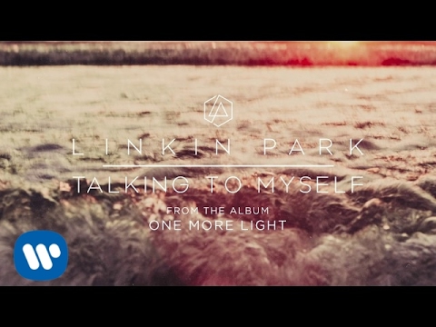 Talking To Myself (Official Audio) - Linkin Park - UCZU9T1ceaOgwfLRq7OKFU4Q