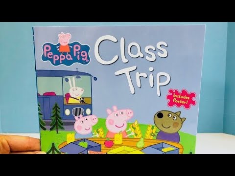 PEPPA PIG’S Class Trip Book Read Along Story