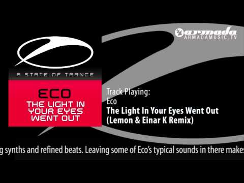 Eco - The Light In Your Eyes Went Out (Lemon & Einar K Remix) - UCGZXYc32ri4D0gSLPf2pZXQ