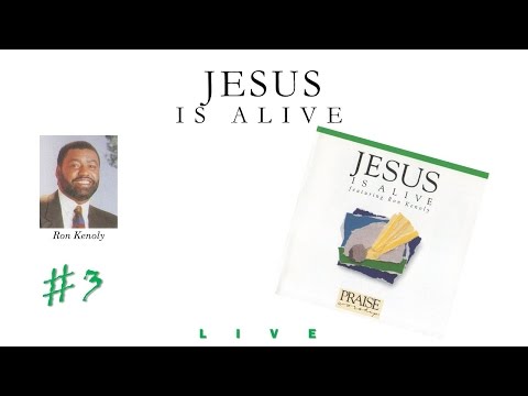 Ron Kenoly- Jesus Is Alive (Full) (1991)